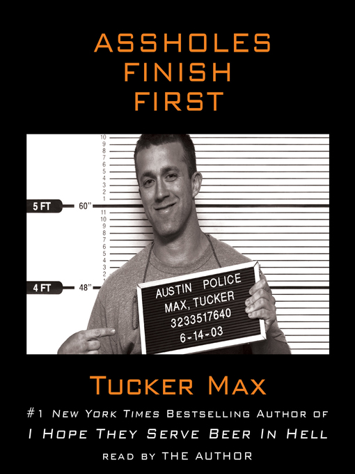 Title details for Assholes Finish First by Tucker Max - Wait list